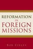Reformation in Foreign Missions